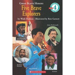 Great Black Heroes: Five Brave Explorers (Scholastic Reader, Level 4)